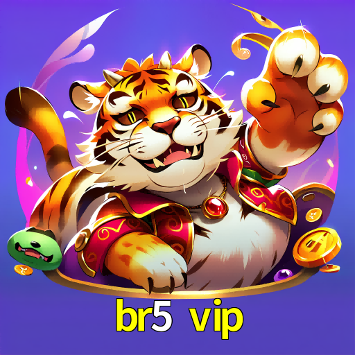 br5 vip